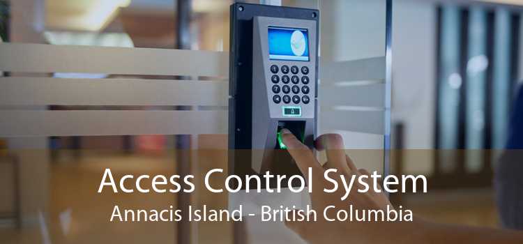 Access Control System Annacis Island - British Columbia