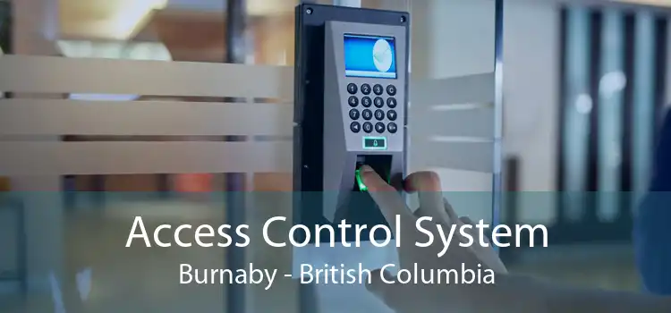Access Control System Burnaby - British Columbia