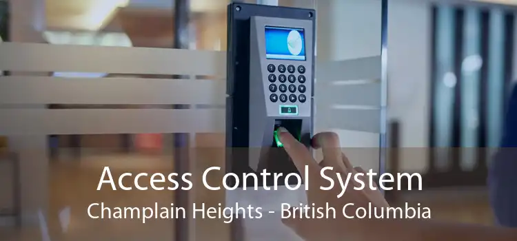 Access Control System Champlain Heights - British Columbia