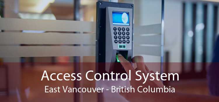 Access Control System East Vancouver - British Columbia