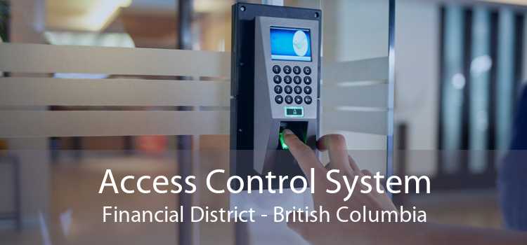 Access Control System Financial District - British Columbia