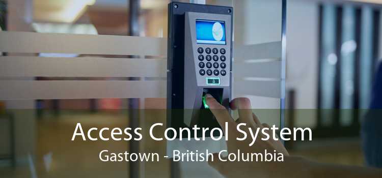 Access Control System Gastown - British Columbia