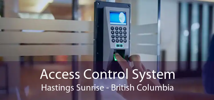 Access Control System Hastings Sunrise - British Columbia
