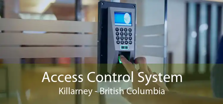 Access Control System Killarney - British Columbia