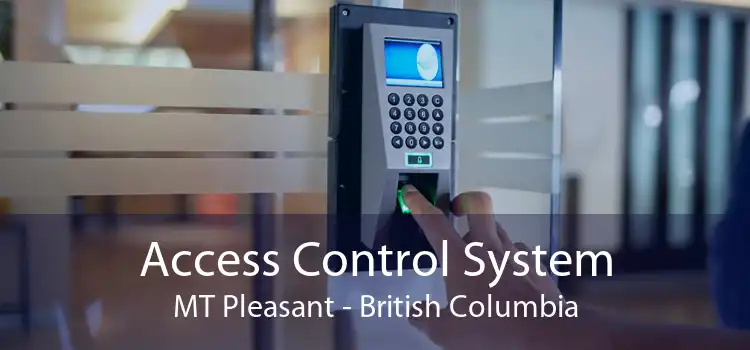 Access Control System MT Pleasant - British Columbia