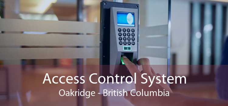 Access Control System Oakridge - British Columbia