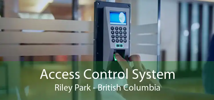Access Control System Riley Park - British Columbia