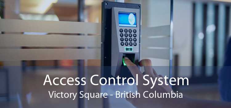 Access Control System Victory Square - British Columbia