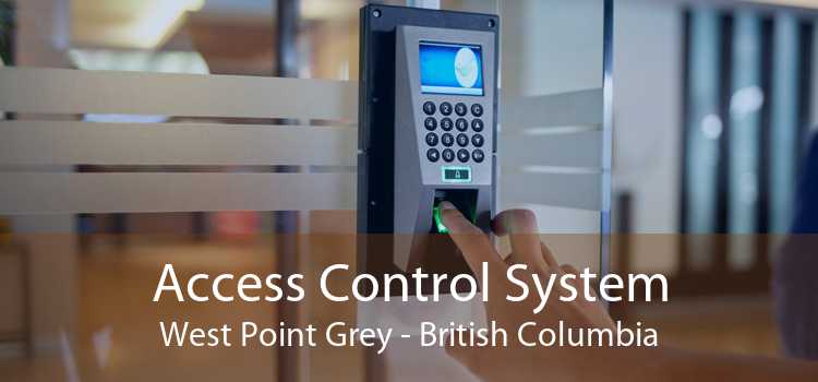 Access Control System West Point Grey - British Columbia