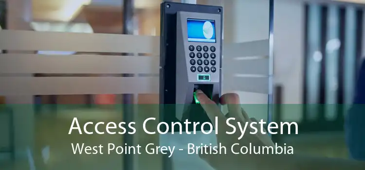 Access Control System West Point Grey - British Columbia