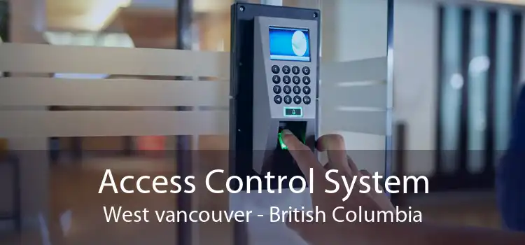 Access Control System West vancouver - British Columbia