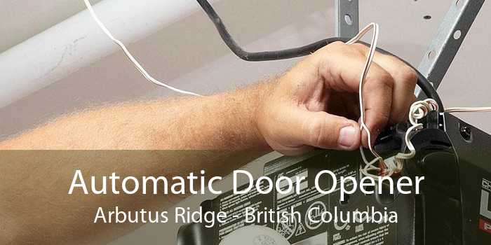 Automatic Door Opener Arbutus Ridge - British Columbia