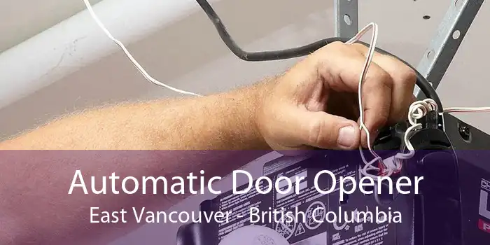 Automatic Door Opener East Vancouver - British Columbia