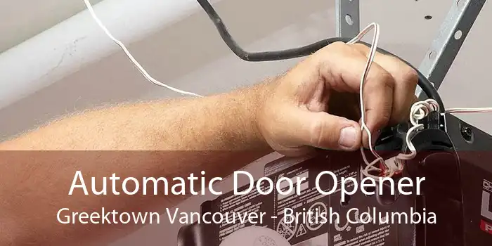 Automatic Door Opener Greektown Vancouver - British Columbia