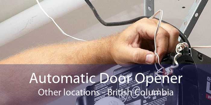 Automatic Door Opener Other locations - British Columbia
