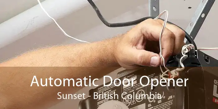 Automatic Door Opener Sunset - British Columbia