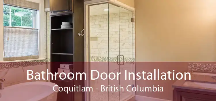Bathroom Door Installation Coquitlam - British Columbia