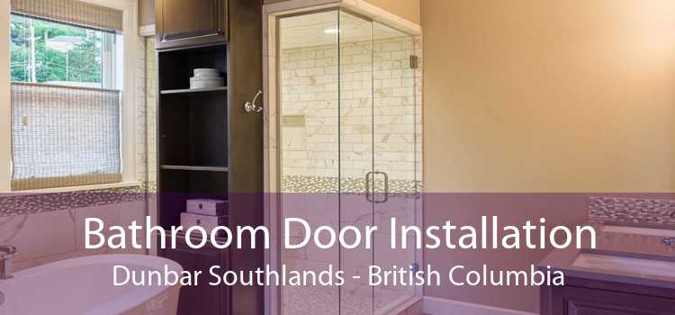 Bathroom Door Installation Dunbar Southlands - British Columbia