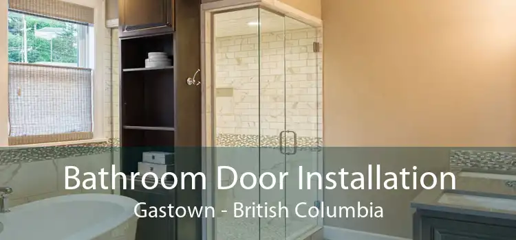 Bathroom Door Installation Gastown - British Columbia