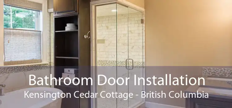 Bathroom Door Installation Kensington Cedar Cottage - British Columbia