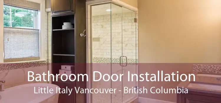 Bathroom Door Installation Little Italy Vancouver - British Columbia