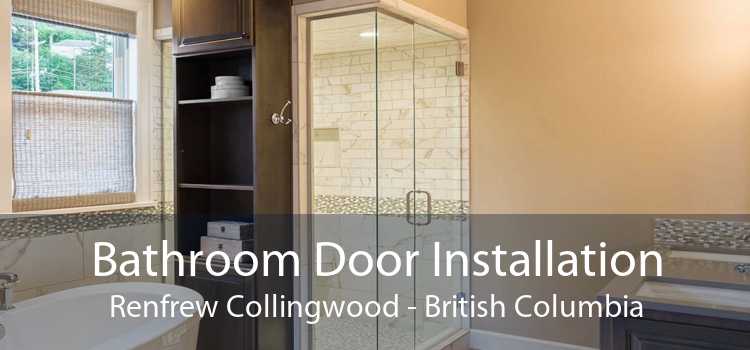 Bathroom Door Installation Renfrew Collingwood - British Columbia