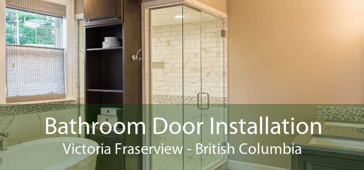 Bathroom Door Installation Victoria Fraserview - British Columbia