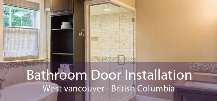 Bathroom Door Installation West vancouver - British Columbia