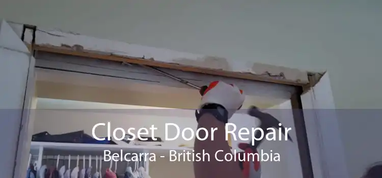 Closet Door Repair Belcarra - British Columbia