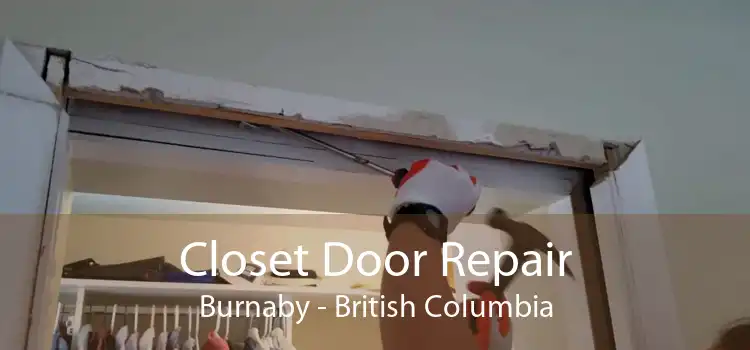 Closet Door Repair Burnaby - British Columbia