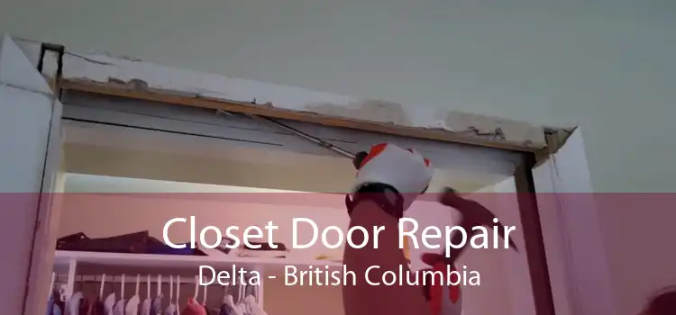 Closet Door Repair Delta - British Columbia