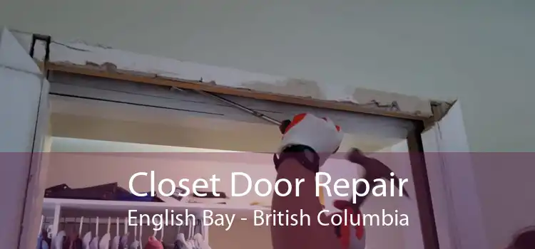 Closet Door Repair English Bay - British Columbia