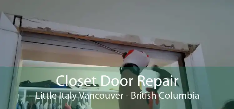 Closet Door Repair Little Italy Vancouver - British Columbia