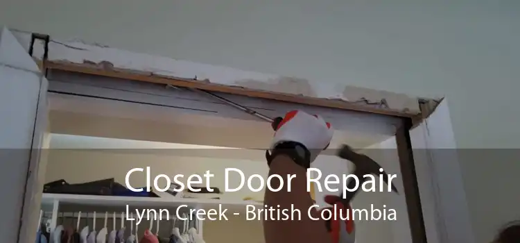 Closet Door Repair Lynn Creek - British Columbia