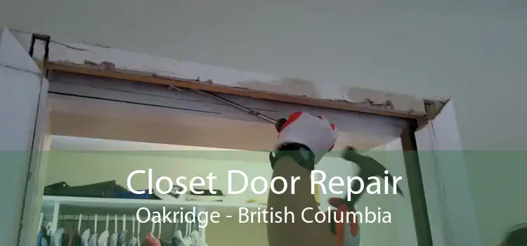 Closet Door Repair Oakridge - British Columbia