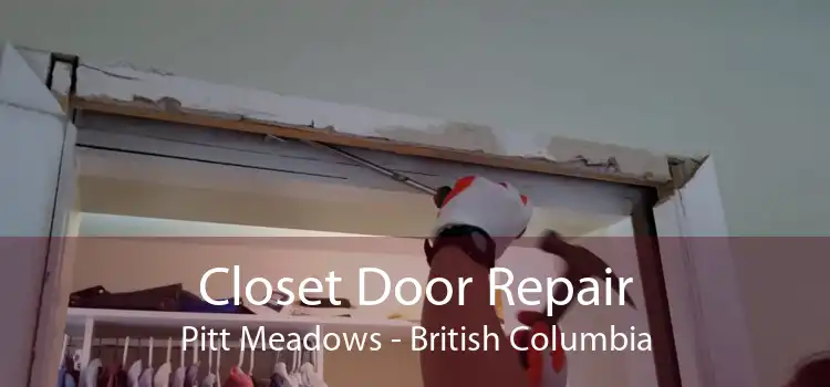 Closet Door Repair Pitt Meadows - British Columbia