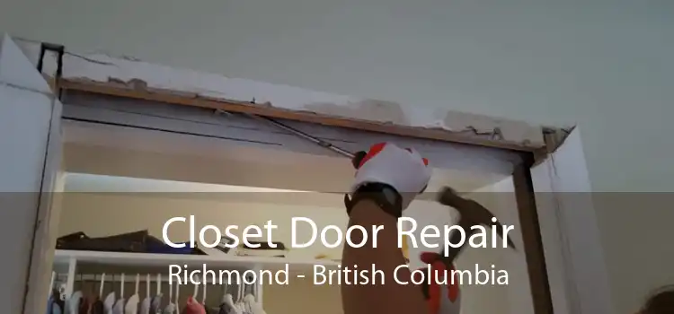 Closet Door Repair Richmond - British Columbia