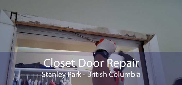 Closet Door Repair Stanley Park - British Columbia