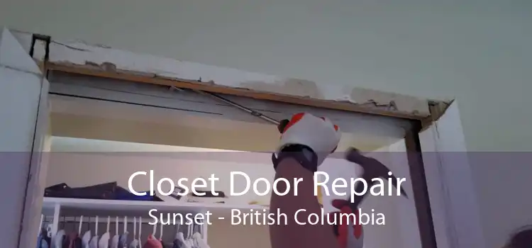 Closet Door Repair Sunset - British Columbia