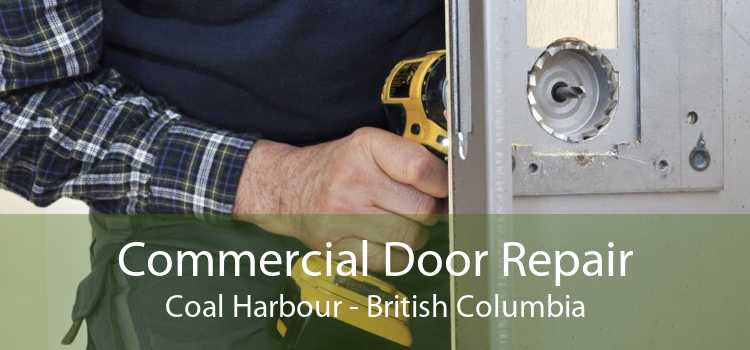 Commercial Door Repair Coal Harbour - British Columbia