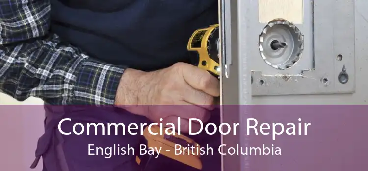 Commercial Door Repair English Bay - British Columbia