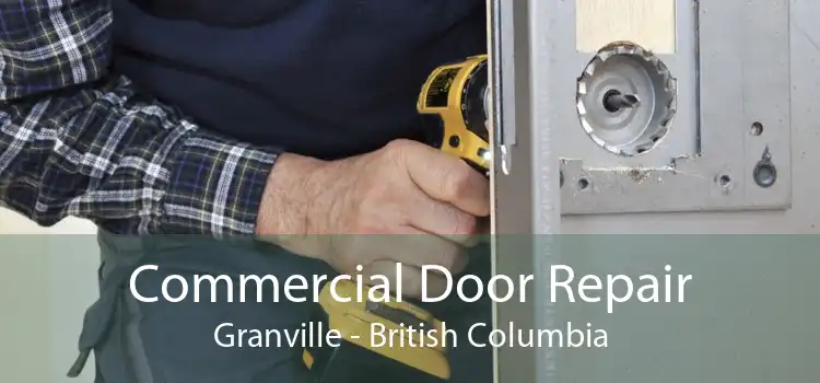 Commercial Door Repair Granville - British Columbia