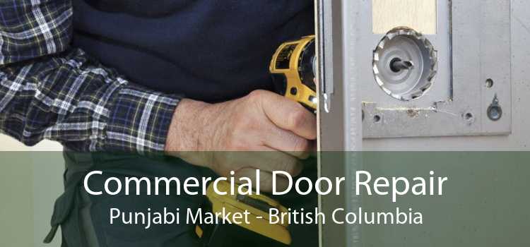 Commercial Door Repair Punjabi Market - British Columbia