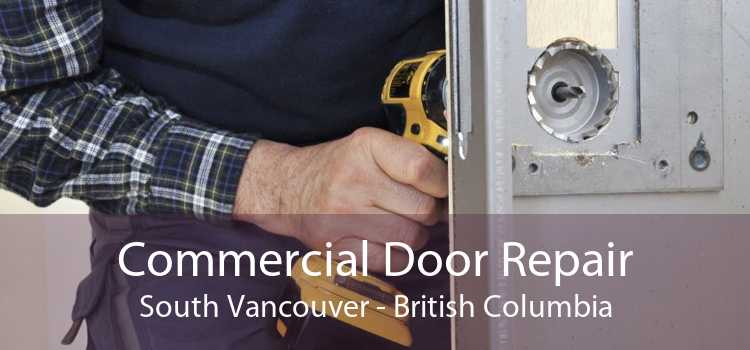 Commercial Door Repair South Vancouver - British Columbia