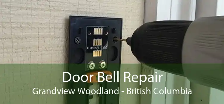 Door Bell Repair Grandview Woodland - British Columbia