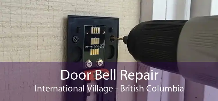 Door Bell Repair International Village - British Columbia