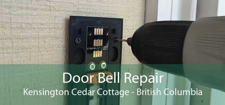 Door Bell Repair Kensington Cedar Cottage - British Columbia