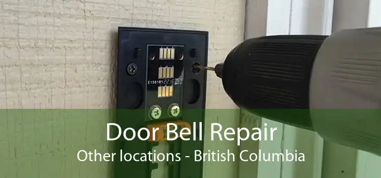 Door Bell Repair Other locations - British Columbia