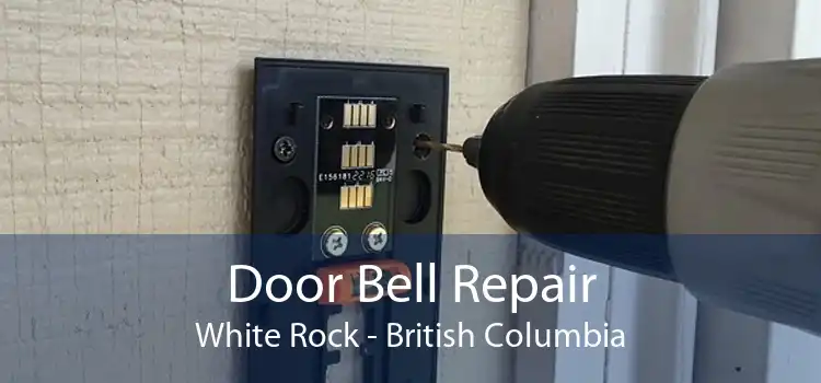 Door Bell Repair White Rock - British Columbia