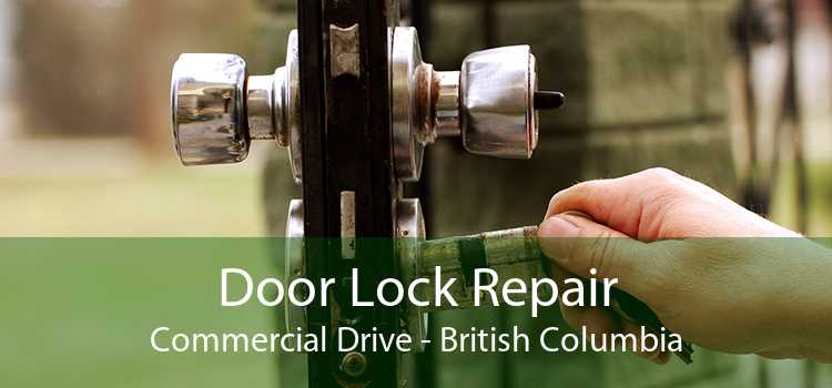Door Lock Repair Commercial Drive - British Columbia